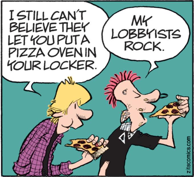Art OCR: I STILL CAN'T BELIEVE THEY LET YOU PUTA PIZZA OVEN IN YOUR LOCKER. W/ 176 MY LOBBYISTS ROCK. zitscomics.com I STILL CAN'T BELIEVE THEY LET YOU PUTA PIZZA OVEN IN YOUR LOCKER . W / 176 MY LOBBYISTS ROCK . zitscomics.com