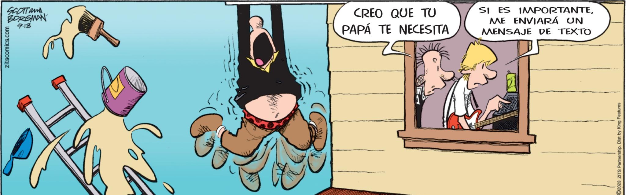 Happy OCR: SCOTTAMA BORGMAN 9.13 zitscomics.com CREO QUE TU PAPÁ TE NECESITA SI ES IMPORTANTEME ENVIARÁ UN MENSAJE DE TEXTO ?2023 ZITS Partnership. Dist. by King Features SCOTTAMA BORGMAN 9.13 zitscomics.com CREO QUE TU PAPÁ TE NECESITA SI ES IMPORTANTEME ENVIARÁ UN MENSAJE DE TEXTO ?2023 ZITS Partnership . Dist . by King Features