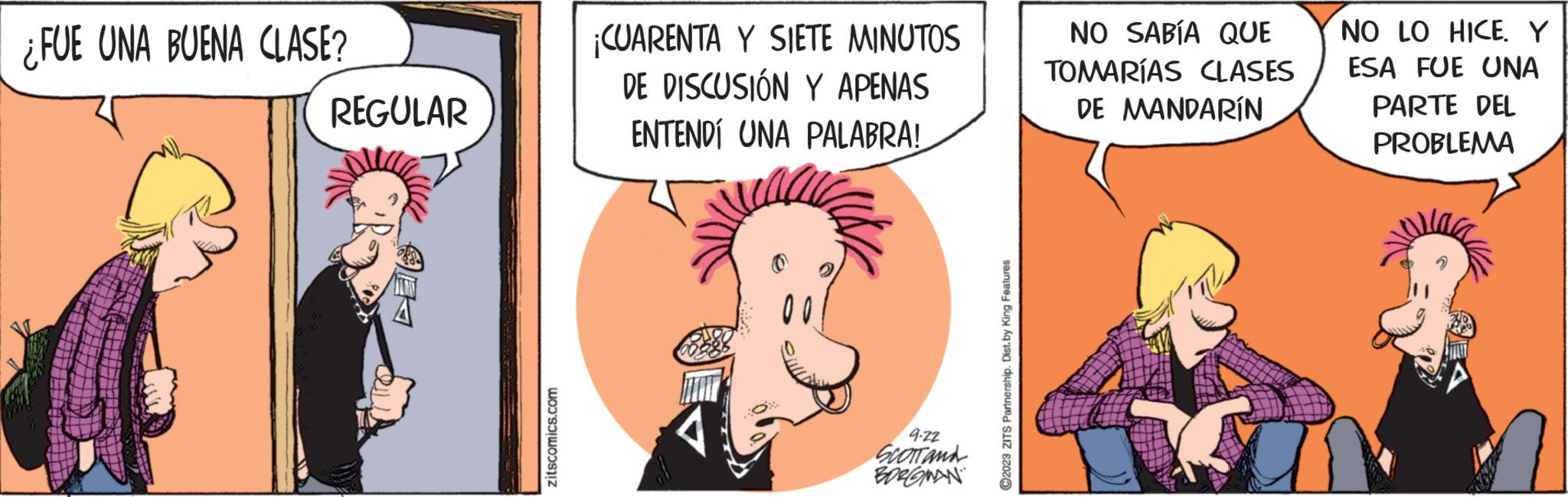Gesture OCR: ¿FUE UNA BUENA CLASE? REGULAR zitscomics.com ¡CUARENTA Y SIETE MINUTOS DE DISCUSIÓN Y APENAS ENTENDÍ UNA PALABRA! 9.22 SCOTTand BORGMAN ?2023 ZITS Partnership. Dist.by King Features NO SABÍA QUE TOMARÍAS CLASES DE MANDARIN NO LO HICE. Y ESA FUE UNA PARTE DEL PROBLEMA ¿ FUE UNA BUENA CLASE ? REGULAR zitscomics.com ¡ CUARENTA Y SIETE MINUTOS DE DISCUSIÓN Y APENAS ENTENDÍ UNA PALABRA ! 9.22 SCOTTand BORGMAN ?2023 ZITS Partnership . Dist.by King Features NO SABÍA QUE TOMARÍAS CLASES DE MANDARIN NO LO HICE . Y ESA FUE UNA PARTE DEL PROBLEMA