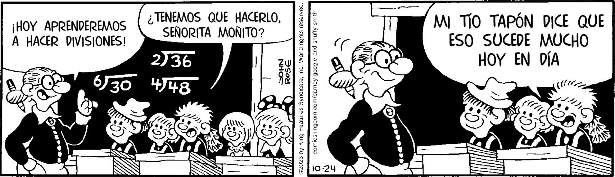 Parallel OCR: ¡HOY APRENDEREMOS A HACER DIVISIONES! 630 NU ¿TENEMOS QUE HACERLOSEÑORITA MONITO? 2) 36 4)48 ??? ??? NHOS ROSE 2023 by King Features SyndicateInc. World rights reserved. comicskingcom.com/barney-google-and-snuffy-sm th 10-24 (C)*****DIS MI TÍO TAPÓN DICE QUE ESO SUCEDE MUCHO HOY EN DÍA ¡ HOY APRENDEREMOS A HACER DIVISIONES ! 630 NU ¿ TENEMOS QUE HACERLOSEÑORITA MONITO ? 2 ) 36 4 ) 48 ??? ??? NHOS ROSE 2023 by King Features SyndicateInc. World rights reserved . comicskingcom.com/barney-google-and-snuffy-sm th 10-24 ( C ) ***** DIS MI TÍO TAPÓN DICE QUE ESO SUCEDE MUCHO HOY EN DÍA