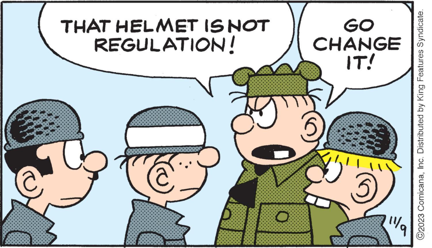 People OCR: THAT HELMET IS NOT REGULATION! g O GO CHANGE IT! $ ?2023 ComicanaInc. Distributed by King Features Syndicate. illa THAT HELMET IS NOT REGULATION ! g O GO CHANGE IT ! $ ?2023 ComicanaInc. Distributed by King Features Syndicate . illa