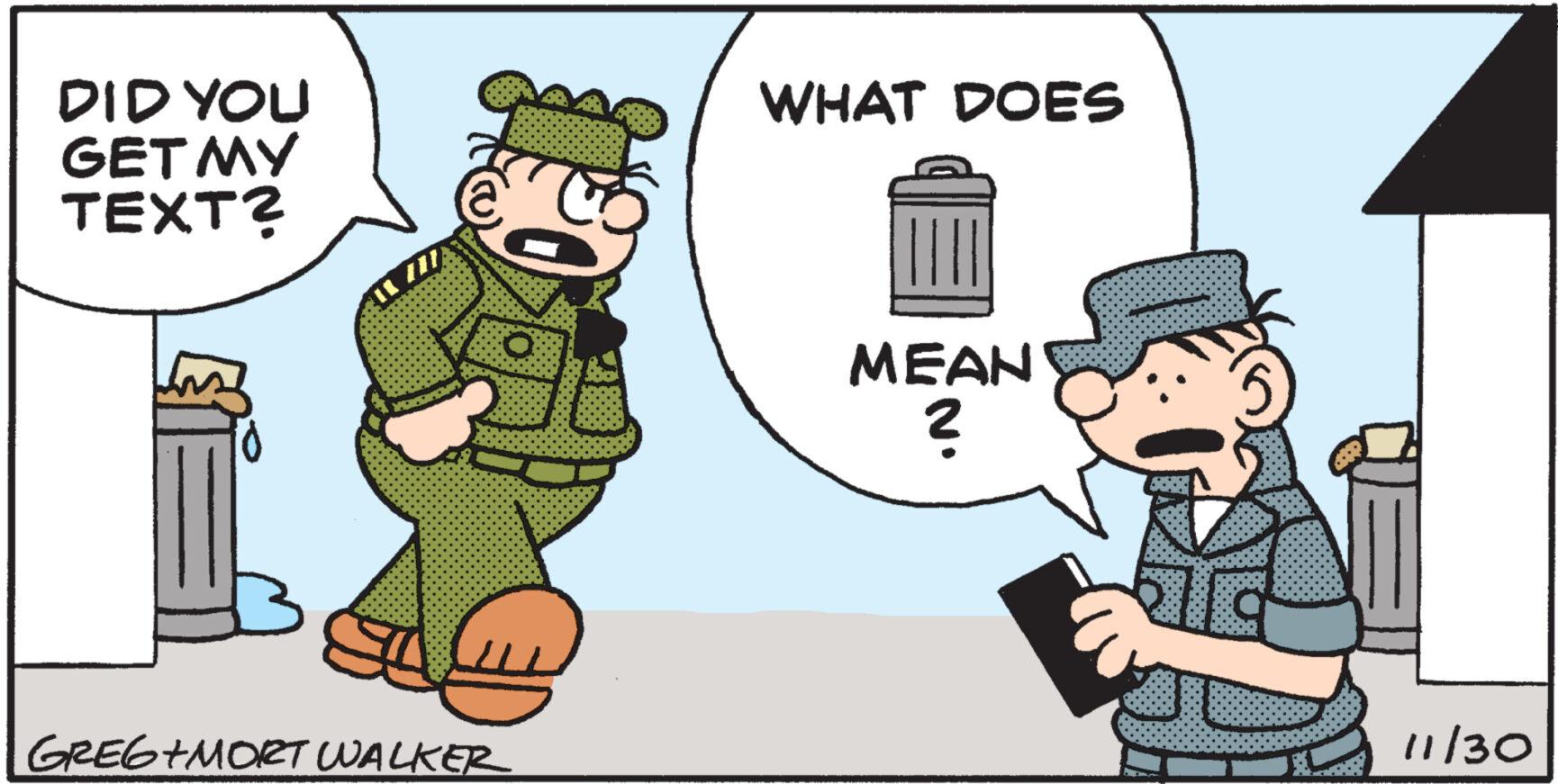 Fictional character OCR: DID YOU GET MY TEXT? GREG+MORT WALKER WHAT DOES MEAN ? 11/30 DID YOU GET MY TEXT ? GREG + MORT WALKER WHAT DOES MEAN ? 11/30