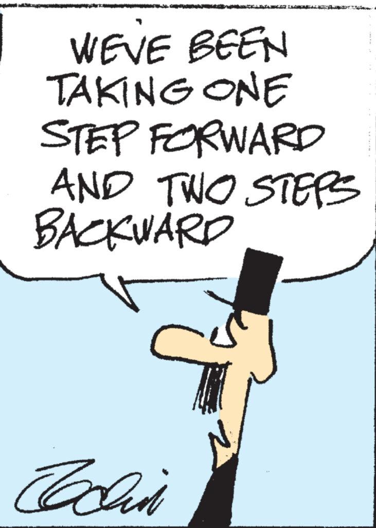 Illustration OCR: WEVE BEEN TAKING ONE STEP FORWARD AND TWO STEPS BACKWARD Jadin WEVE BEEN TAKING ONE STEP FORWARD AND TWO STEPS BACKWARD Jadin