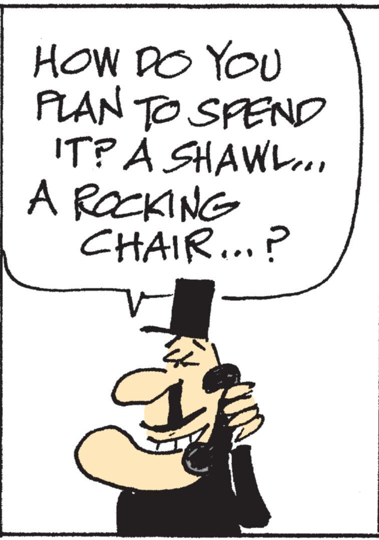 Poster OCR: HOW DO YOU PLAN TO SPEND IT? A SHAWL... A ROCKING CHAIR...? Qu HOW DO YOU PLAN TO SPEND IT ? A SHAWL ... A ROCKING CHAIR ... ? Qu