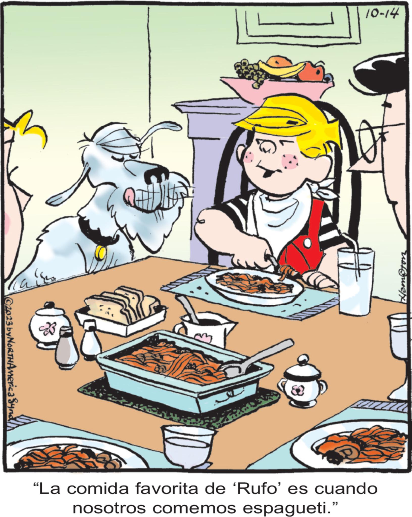 Drawing OCR: ©2023 by NORTHAmerica Synd/ allo 10-14 "La comida favorita de 'Rufo' es cuando nosotros comemos espagueti." Hamoyon © 2023 by NORTHAmerica Synd / allo 10-14 " La comida favorita de ' Rufo ' es cuando nosotros comemos espagueti . " Hamoyon