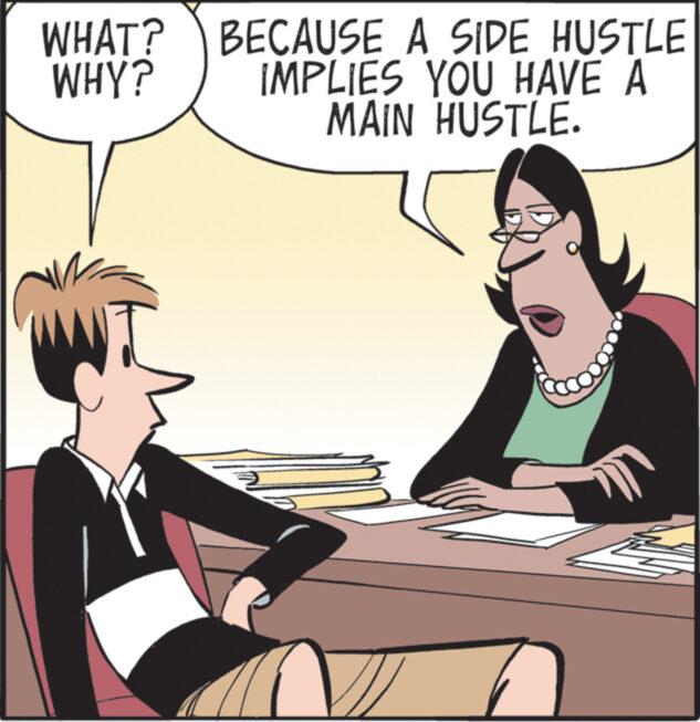 Font OCR: WHAT? BECAUSE A SIDE HUSTLE IMPLIES YOU HAVE A MAIN HUSTLE. WHY? WHAT ? BECAUSE A SIDE HUSTLE IMPLIES YOU HAVE A MAIN HUSTLE . WHY ?
