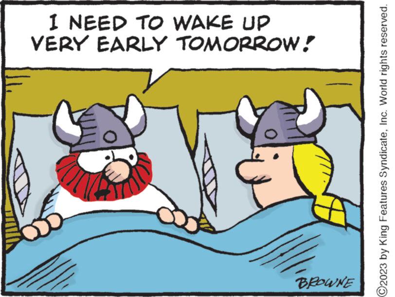 Gesture OCR: I NEED TO WAKE UP VERY EARLY TOMORROW! BROWNE C2023 by King Features SyndicateInc. World rights reserved. I NEED TO WAKE UP VERY EARLY TOMORROW ! BROWNE C2023 by King Features SyndicateInc. World rights reserved .