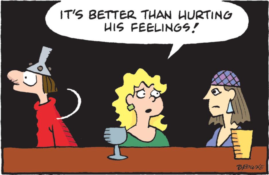 Happy OCR: IT'S BETTER THAN HURTING HIS FEELINGS! BROWNE IT'S BETTER THAN HURTING HIS FEELINGS ! BROWNE