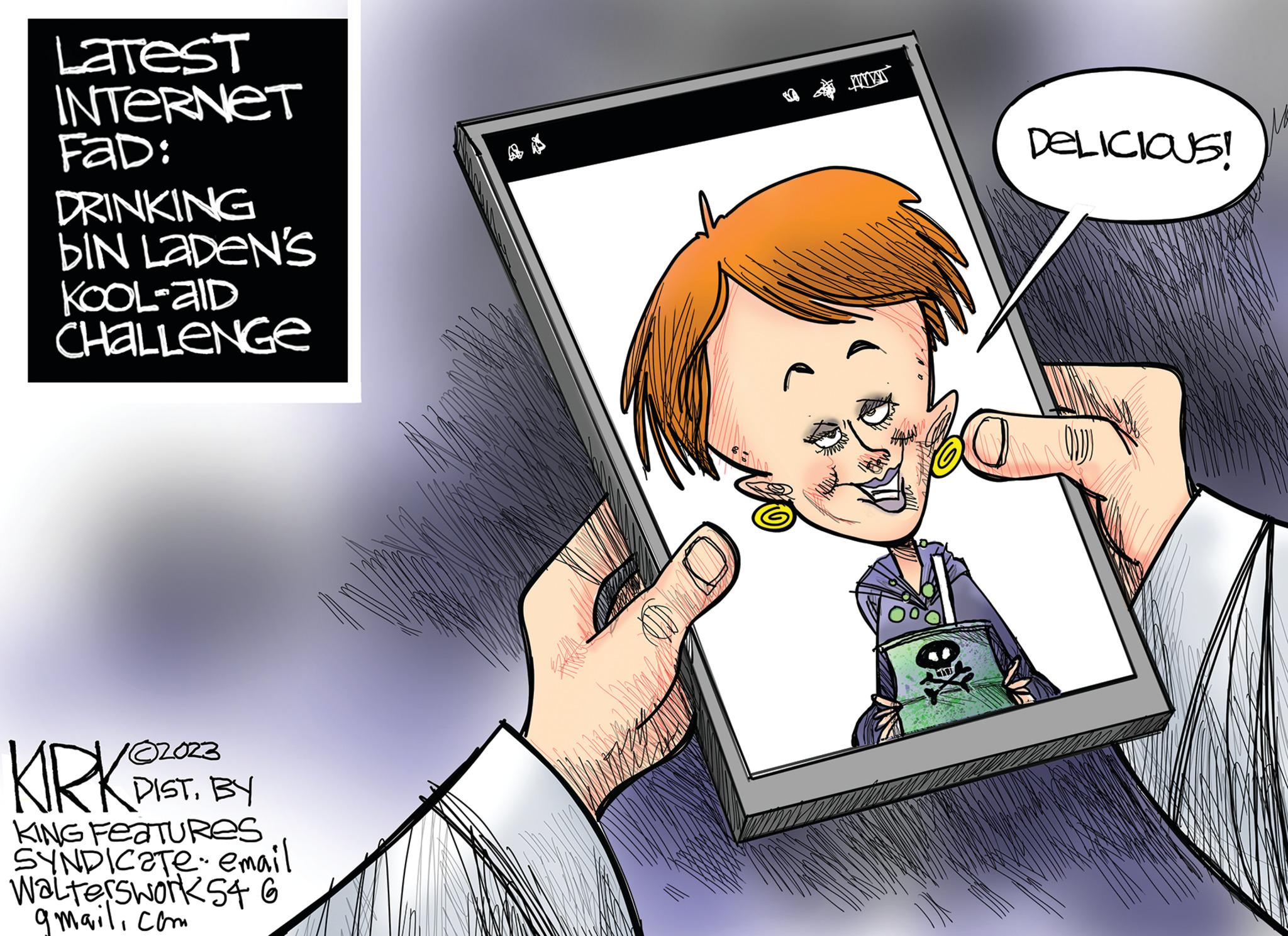 Illustration OCR: LATEST INTERNET FaD: DRINKING BIN LADEN'S KOOL-AID CHALLENGE KIRK DIST. BY KING FEATURES SYNDICATe email Walterswork54 6 gmail.com "J KAM VERSEN WWW XO DELICIOUS! LATEST INTERNET FaD : DRINKING BIN LADEN'S KOOL - AID CHALLENGE KIRK DIST . BY KING FEATURES SYNDICATe email Walterswork54 6 gmail.com " J KAM VERSEN WWW XO DELICIOUS !