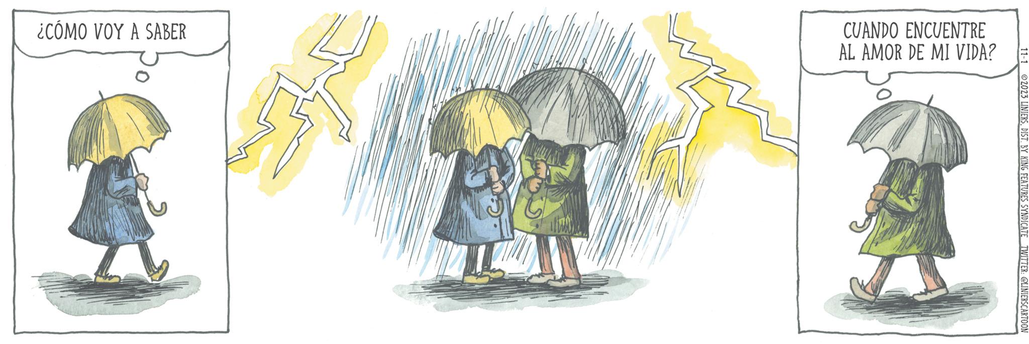 Fictional character OCR: ¿CÓMO VOY A SABER CUANDO ENCUENTRE AL AMOR DE MI VIDA? 11-1 2023 LINIERSDIST. BY KING FEATURES SYNDICATE TWITTER: @LINIERSCARTOON ¿ CÓMO VOY A SABER CUANDO ENCUENTRE AL AMOR DE MI VIDA ? 11-1 2023 LINIERSDIST . BY KING FEATURES SYNDICATE TWITTER : @LINIERSCARTOON