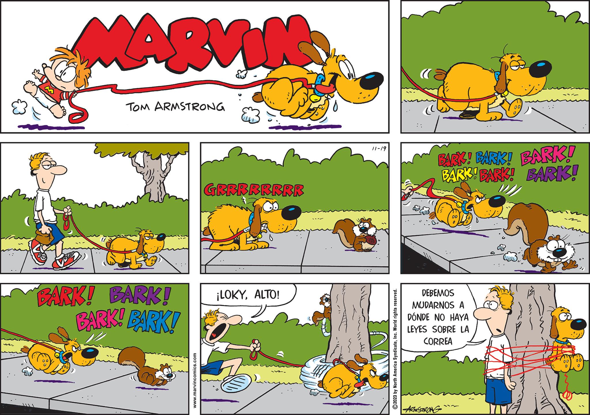 Insect OCR: MARVING TOM ARMSTRONG BARK! BARK! BARK! BARK! www.marvincomics.com GRRRRRRRR ¡LOKYALTO! 11-19 ?2023 by North America SyndicateInc. World rights reserved. AN B BARK! BARK! BARK! BARK! BARK! BARK! DEBEMOS MUDARNOS A DÓNDE NO HAYA LEYES SOBRE LA CORREA ARMSTRONG " 00 MARVING TOM ARMSTRONG BARK ! BARK ! BARK ! BARK ! www.marvincomics.com GRRRRRRRR ¡ LOKYALTO ! 11-19 ?2023 by North America SyndicateInc. World rights reserved . AN B BARK ! BARK ! BARK ! BARK ! BARK ! BARK ! DEBEMOS MUDARNOS A DÓNDE NO HAYA LEYES SOBRE LA CORREA ARMSTRONG " 00
