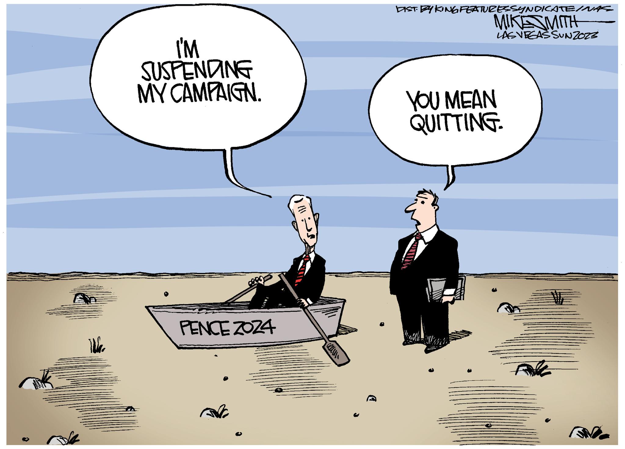Watercraft OCR: The I'M SUSPENDING MY CAMPAIGN. PENCE ZOZ4 () { : LIST BY KING FEATURES SYNDICATE/NAS MIKESMITH LAS VEGAS SUNZOZ YOU MEAN QUITTING. E The I'M SUSPENDING MY CAMPAIGN . PENCE ZOZ4 ( ) { : LIST BY KING FEATURES SYNDICATE / NAS MIKESMITH LAS VEGAS SUNZOZ YOU MEAN QUITTING . E