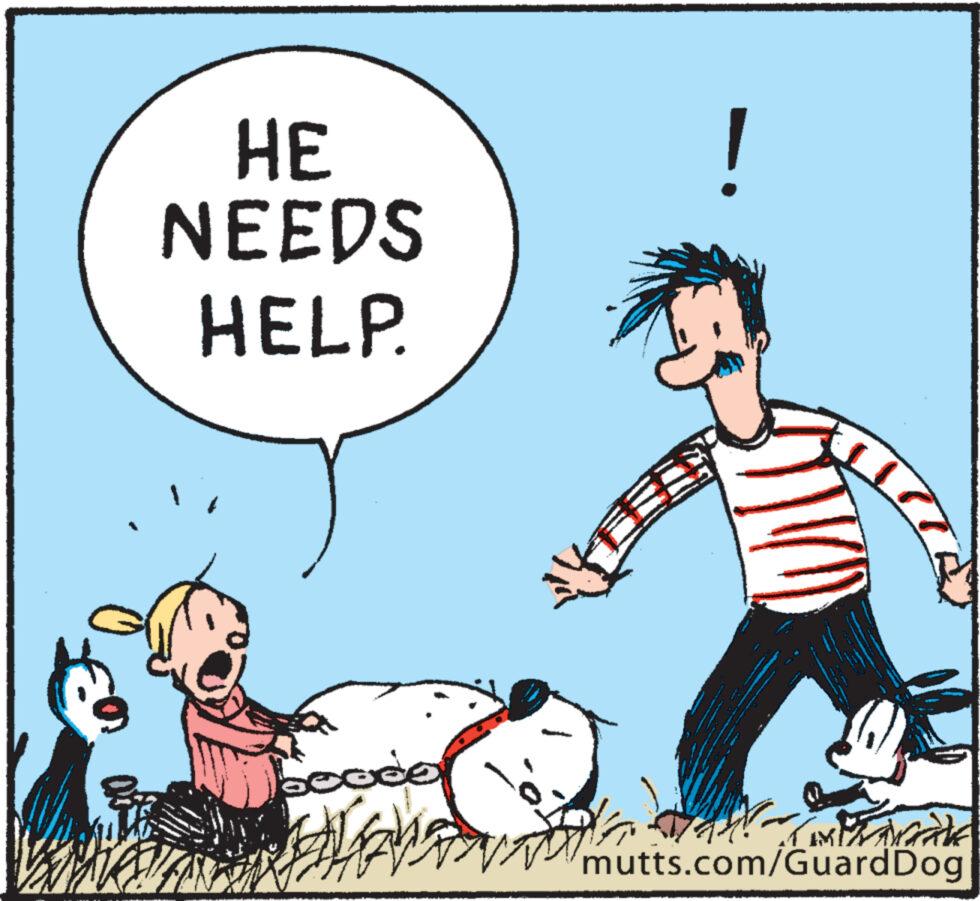 Font OCR: HE NEEDS HELP. codo Com ? ! in Frank mutts.com/Guard Dog HE NEEDS HELP . codo Com ? ! in Frank mutts.com/Guard Dog