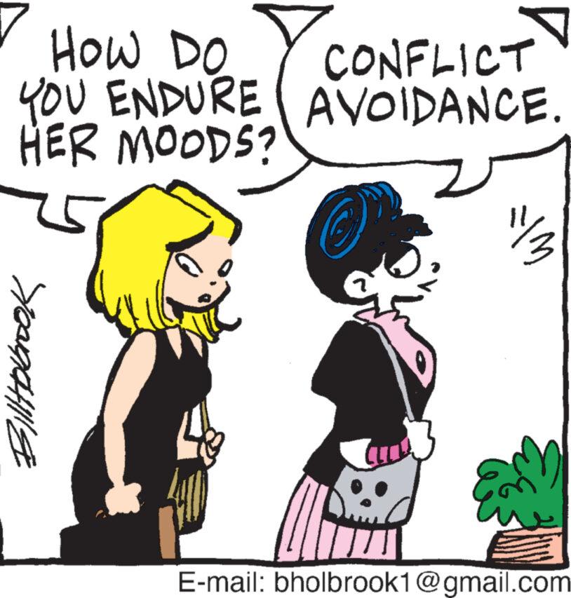 Interaction OCR: CONFLICT HOW DO YOU ENDURE AVOIDANCE. HER MOODS? BillHolbrook 8€ CUL ym I E-mail: bholbrook1@gmail.com CONFLICT HOW DO YOU ENDURE AVOIDANCE . HER MOODS ? BillHolbrook 8 € CUL ym I E - mail : bholbrook1@gmail.com