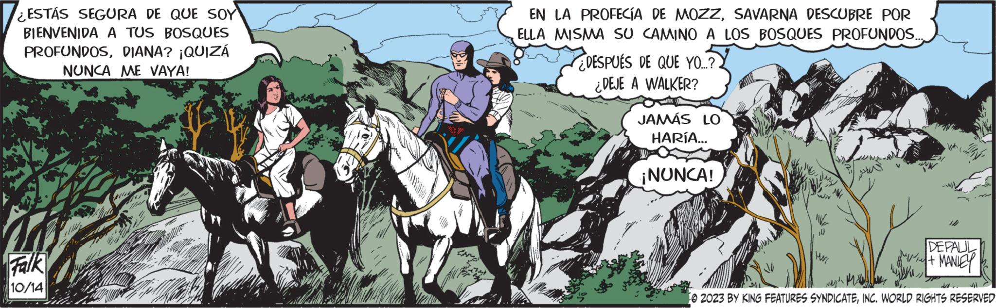 Pack animal OCR: ¿ESTÁS SEGURA DE QUE SOY BIENVENIDA A TUS BOSQUES PROFUNDOSDIANA? ¡QUIZÁ NUNCA ME VAYA! Falk 10/14 8861 EN LA PROFECÍA DE MOZZSAVARNA DESCUBRE POR ELLA MISMA SU CAMINO A LOS BOSQUES PROFUNDOS... DESPUÉS DE QUE YO...? ¿DEJE A WALKER? JAMÁS LO HARÍA... ¡NUNCA! WWII ?? ? ? ?????? DEPAUL MANIEY t 0 2023 BY KING FEATURES SYNDICATEINC. WORLD RIGHTS RESERVED ¿ ESTÁS SEGURA DE QUE SOY BIENVENIDA A TUS BOSQUES PROFUNDOSDIANA ? ¡ QUIZÁ NUNCA ME VAYA ! Falk 10/14 8861 EN LA PROFECÍA DE MOZZSAVARNA DESCUBRE POR ELLA MISMA SU CAMINO A LOS BOSQUES PROFUNDOS ... DESPUÉS DE QUE YO ... ? ¿ DEJE A WALKER ? JAMÁS LO HARÍA ... ¡ NUNCA ! WWII ?? ? ? ?????? DEPAUL MANIEY t 0 2023 BY KING FEATURES SYNDICATEINC . WORLD RIGHTS RESERVED