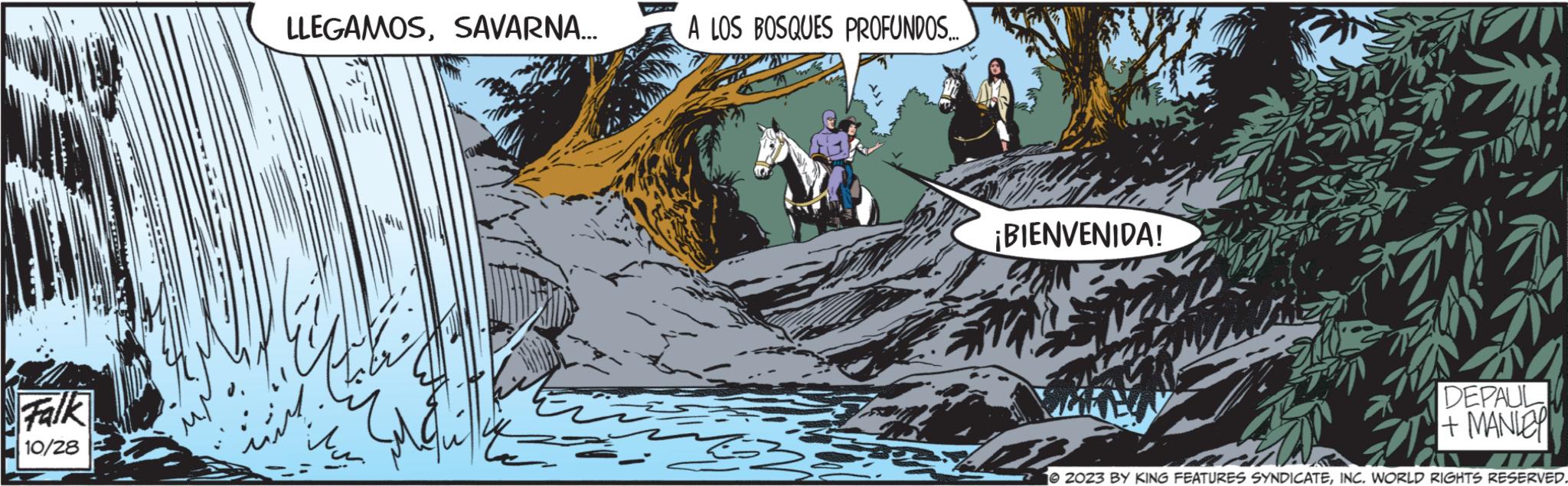 Art OCR: Falk 10/28 LLEGAMOSSAVARNA... Van A LOS BOSQUES PROFUNDOS.... Fam ¡BIENVENIDA! ? ??? DEPAUL + MANLEY © 2023 BY KING FEATURES SYNDICATEING. WORLD RIGHTS RESERVED. Falk 10/28 LLEGAMOSSAVARNA ... Van A LOS BOSQUES PROFUNDOS .... Fam ¡ BIENVENIDA ! ? ?? ? DEPAUL + MANLEY © 2023 BY KING FEATURES SYNDICATEING . WORLD RIGHTS RESERVED .