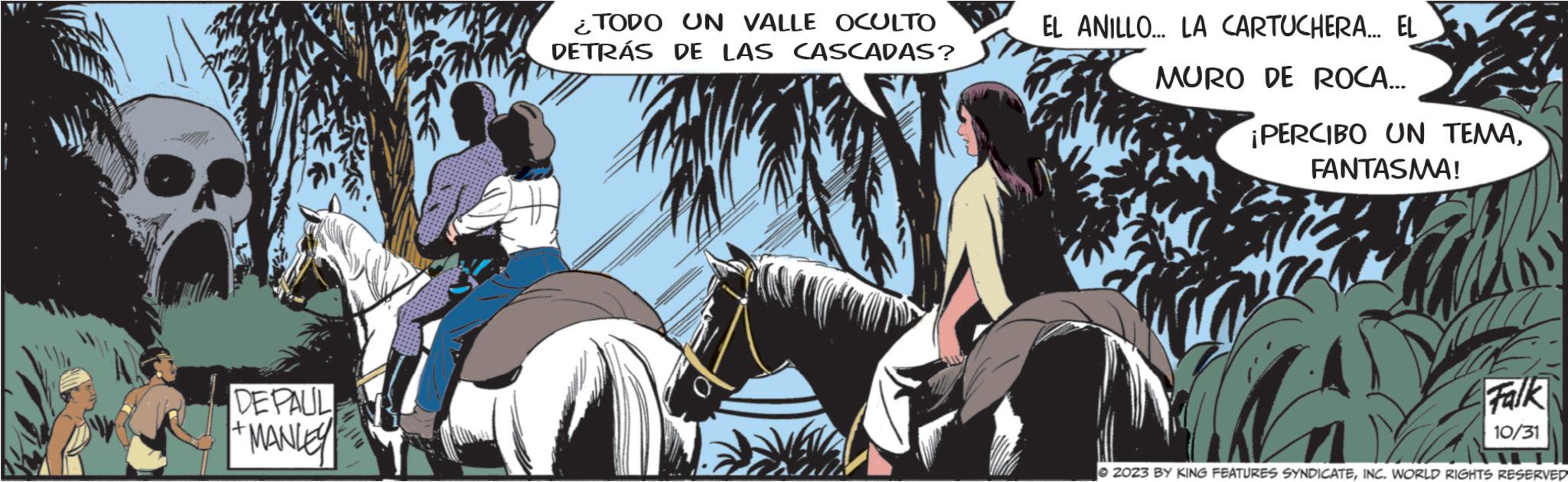 Plant OCR: DE PAUL +MANLEY ¿TODO UN VALLE OCULTO DETRÁS DE LAS CASCADAS? EL ANILLO... LA CARTUCHERA... EL MURO DE ROCA... ¡PERCIBO UN TEMAFANTASMA! Falk 10/31 2023 BY KING FEATURES SYNDICATEING. WORLD RIGHTS RESERVED DE PAUL + MANLEY ¿ TODO UN VALLE OCULTO DETRÁS DE LAS CASCADAS ? EL ANILLO ... LA CARTUCHERA ... EL MURO DE ROCA ... ¡ PERCIBO UN TEMAFANTASMA ! Falk 10/31 2023 BY KING FEATURES SYNDICATEING . WORLD RIGHTS RESERVED