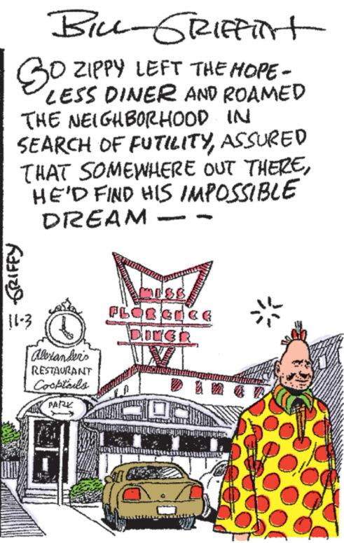 Handwriting OCR: BILL-GRIFFInt SO ZIPPY LEFT THE HOPE - LESS DINER AND ROAMED THE NEIGHBORHOOD IN SEARCH OF FUTILITYASSURED THAT SOMEWHERE OUT THEREHE'D FIND HIS IMPOSSIBLE DREAM - Rating 11-3 Alexander's RESTAURANT Cocktails PARK FLORENCE DINER ORDIVAH TETERAET A 2 BILL - GRIFFInt SO ZIPPY LEFT THE HOPE - LESS DINER AND ROAMED THE NEIGHBORHOOD IN SEARCH OF FUTILITYASSURED THAT SOMEWHERE OUT THEREHE'D FIND HIS IMPOSSIBLE DREAM - Rating 11-3 Alexander's RESTAURANT Cocktails PARK FLORENCE DINER ORDIVAH TETERAET A 2