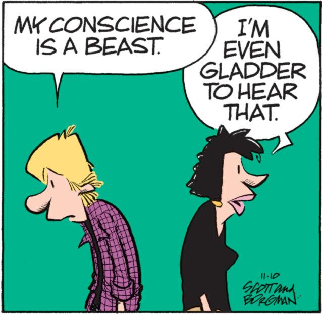 Sharing OCR: MY CONSCIENCE IS A BEAST. I'M EVEN GLADDER TO HEAR THAT. 11.10 SCOTT and MAN.. MY CONSCIENCE IS A BEAST . I'M EVEN GLADDER TO HEAR THAT . 11.10 SCOTT and MAN ..
