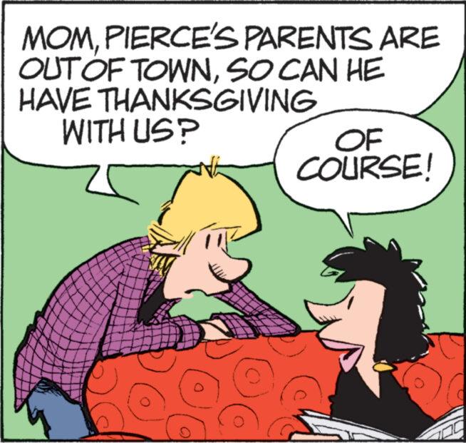Line OCR: MOMPIERCE'S PARENTS ARE OUT OF TOWNSO CAN HE HAVE THANKSGIVING WITH US? ZI O # O OF COURSE! MOMPIERCE'S PARENTS ARE OUT OF TOWNSO CAN HE HAVE THANKSGIVING WITH US ? ZI O # O OF COURSE !