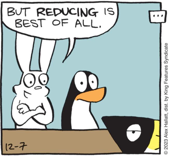 Illustration OCR: 12-7 © 2023 Alex Hallattdist. by King Features Syndicate BEST OF ALL. BUT REDUCING IS 12-7 © 2023 Alex Hallattdist . by King Features Syndicate BEST OF ALL . BUT REDUCING IS