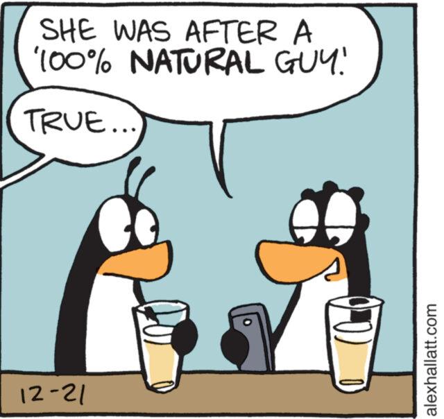 Art OCR: SHE WAS AFTER A 100% NATURAL GUY! TRUE... 12-21 (0) alexhallatt.com SHE WAS AFTER A 100 % NATURAL GUY ! TRUE ... 12-21 ( 0 ) alexhallatt.com