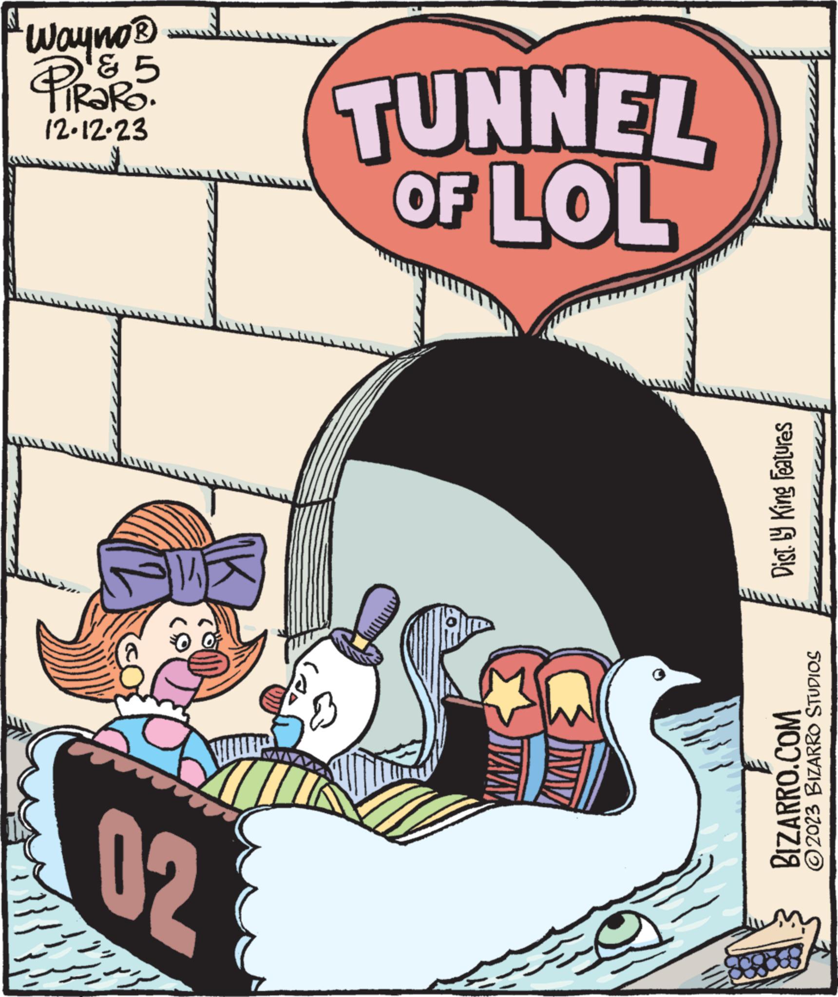 Graphics OCR: Wayno? ? 5 PiRaRo. 12.12.23 15 02 TUNNEL OF LOL Dist. by King Features BIZARRO.COM ?2023 BIZARRO STUDIOS Wayno? ? 5 PiRaRo . 12.12.23 15 02 TUNNEL OF LOL Dist . by King Features BIZARRO.COM ?2023 BIZARRO STUDIOS