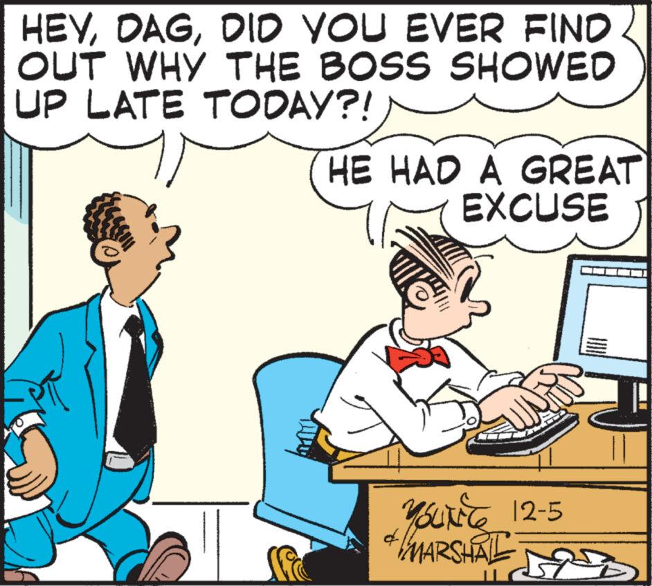 Conversation OCR: HEYDID YOU EVER FIND OUT WHY THE BOSS SHOWED UP LATE TODAY?! HE HAD A GREAT EXCUSE yourte YouNice 12-5 * MARSHAL HEYDID YOU EVER FIND OUT WHY THE BOSS SHOWED UP LATE TODAY ?! HE HAD A GREAT EXCUSE yourte YouNice 12-5 * MARSHAL