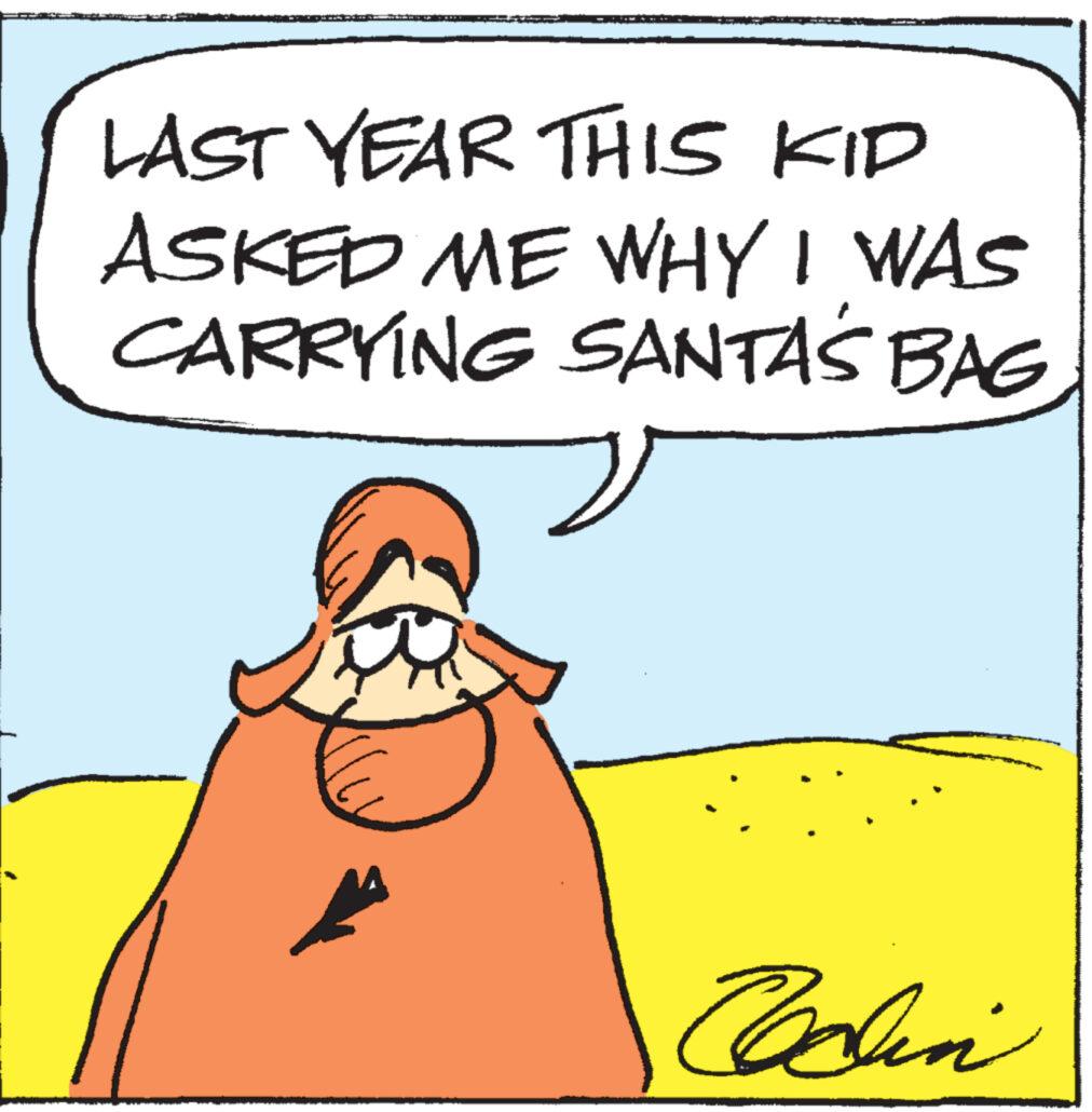 Font OCR: **** LAST YEAR THIS KIP ASKED ME WHY I WAS CARRYING SANTA'S BAG Cadin **** LAST YEAR THIS KIP ASKED ME WHY I WAS CARRYING SANTA'S BAG Cadin