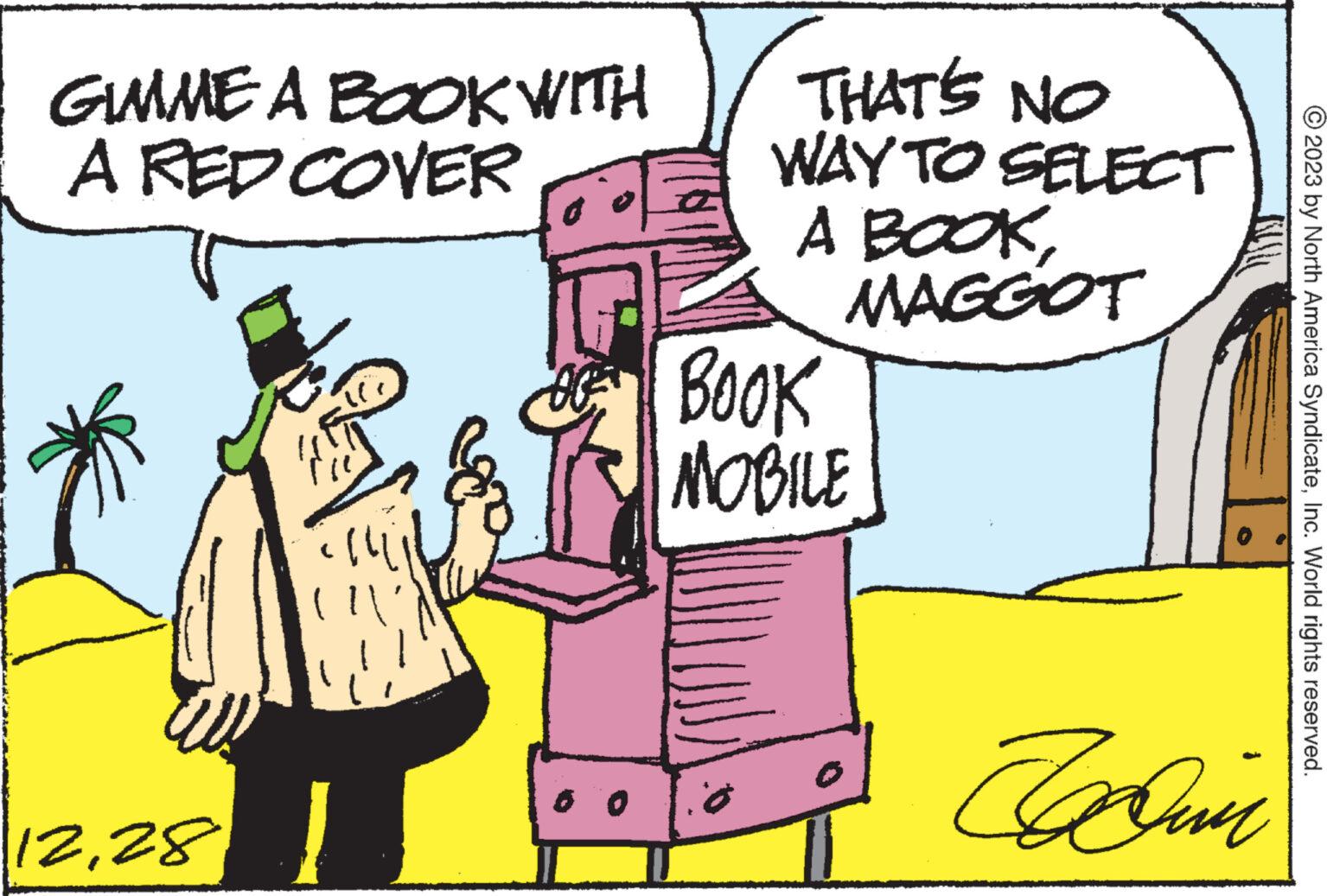 Interaction OCR: GIMME A BOOK WITH A RED COVER 1228 ? RU Vis 00 THAT'S NO WAY TO A BOOKMAGGOT BOOK MOBILE SELECT Ein © 2023 by North America SyndicateInc. World rights reserved. GIMME A BOOK WITH A RED COVER 1228 ? RU Vis 00 THAT'S NO WAY TO A BOOKMAGGOT BOOK MOBILE SELECT Ein © 2023 by North America SyndicateInc. World rights reserved .