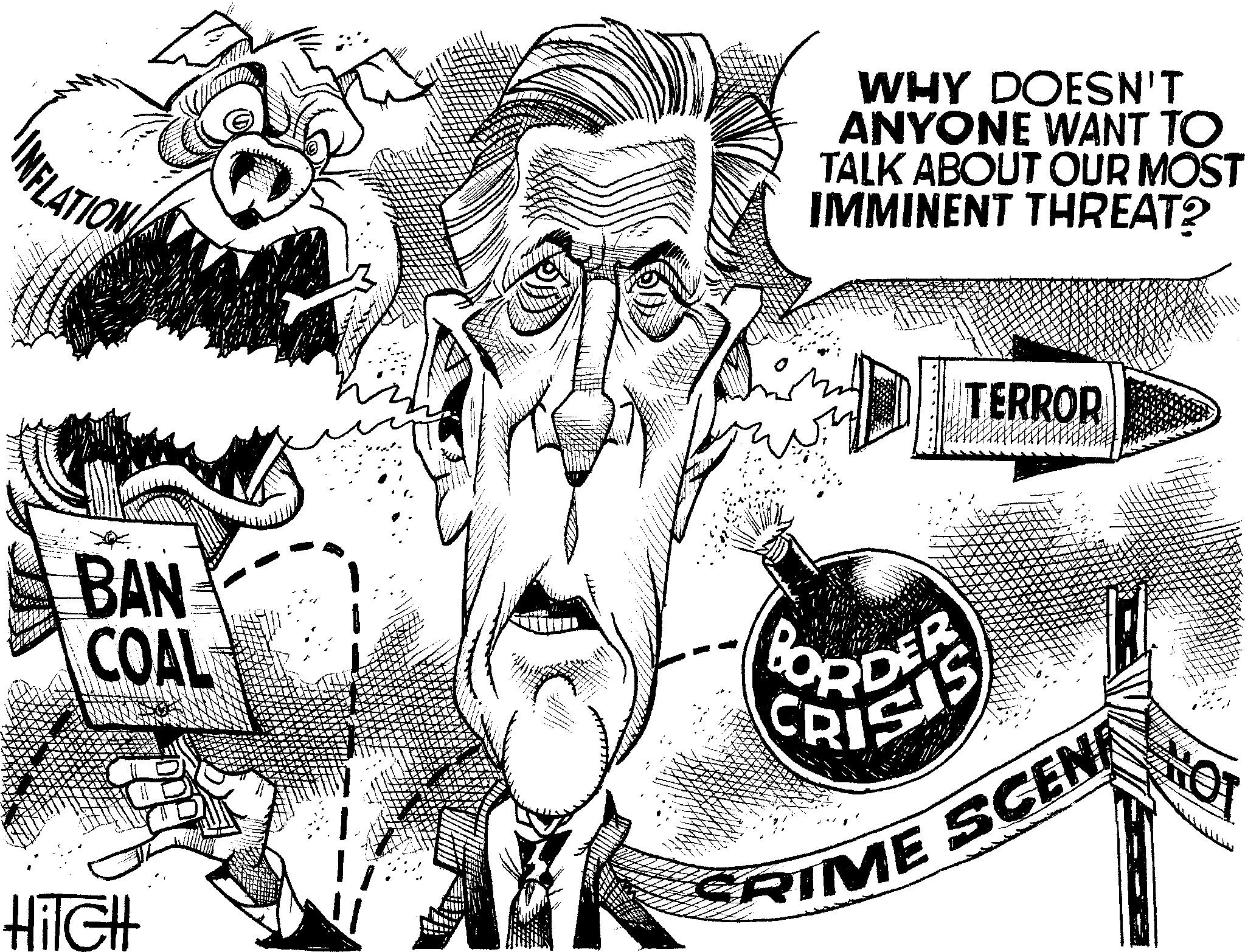 Art OCR: INFLATION BAN COAL HiIGH Hla 172A www +++ mala WHY DOESN'T ANYONE WANT TO TALK ABOUT OUR MOST IMMINENT THREAT? TERROR BORDER CAT-IS SRIME SCEN INFLATION BAN COAL HiIGH Hla 172A www +++ mala WHY DOESN'T ANYONE WANT TO TALK ABOUT OUR MOST IMMINENT THREAT ? TERROR BORDER CAT - IS SRIME SCEN