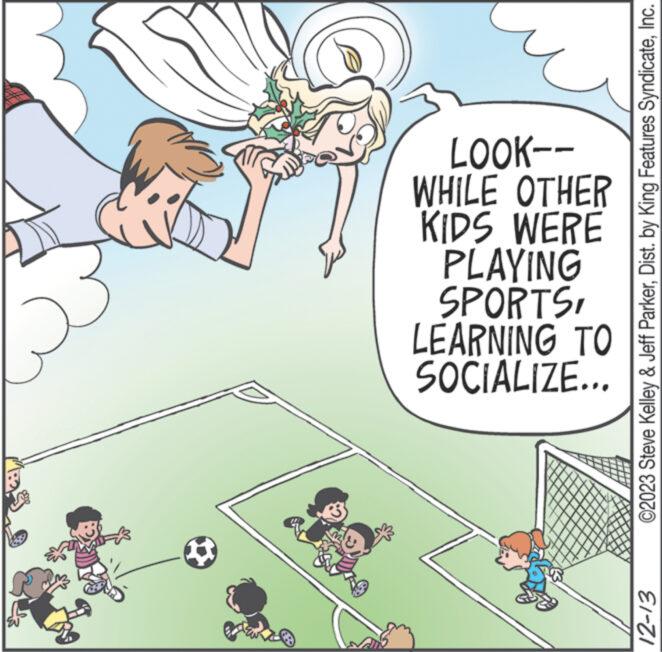 Pleased OCR: LOOK-- WHILE OTHER KIDS WERE PLAYING SPORTSLEARNING TO SOCIALIZE... * Pu Th that n N n www 1 A Ha P P www ©2023 Steve Kelley & Jeff ParkerInc. 12-13 LOOK- WHILE OTHER KIDS WERE PLAYING SPORTSLEARNING TO SOCIALIZE ... * Pu Th that n N n www 1 A Ha P P www © 2023 Steve Kelley & Jeff ParkerDist . by King Features SyndicateInc. 12-13