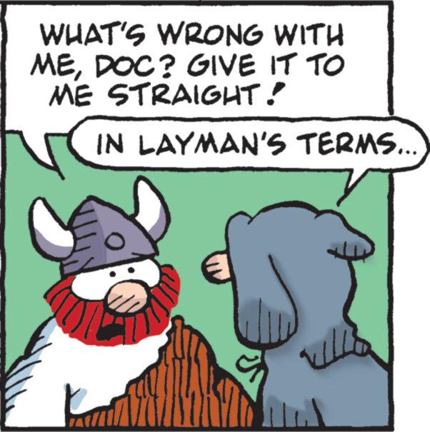 Illustration OCR: WHAT'S WRONG WITH MEDOC? GIVE IT TO ME STRAIGHT! IN LAYMAN'S TERMS... I M ~ WHAT'S WRONG WITH MEDOC ? GIVE IT TO ME STRAIGHT ! IN LAYMAN'S TERMS ... I M ~