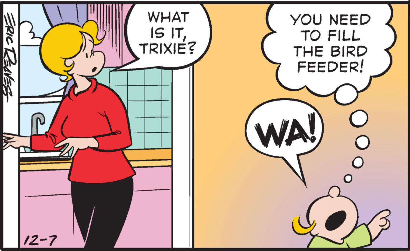 Happy OCR: ERIC RENNES 12-7 WHAT IS ITTRIXIE? YOU NEED TO FILL THE BIRD FEEDER! WA! O ERIC RENNES 12-7 WHAT IS ITTRIXIE ? YOU NEED TO FILL THE BIRD FEEDER ! WA ! O