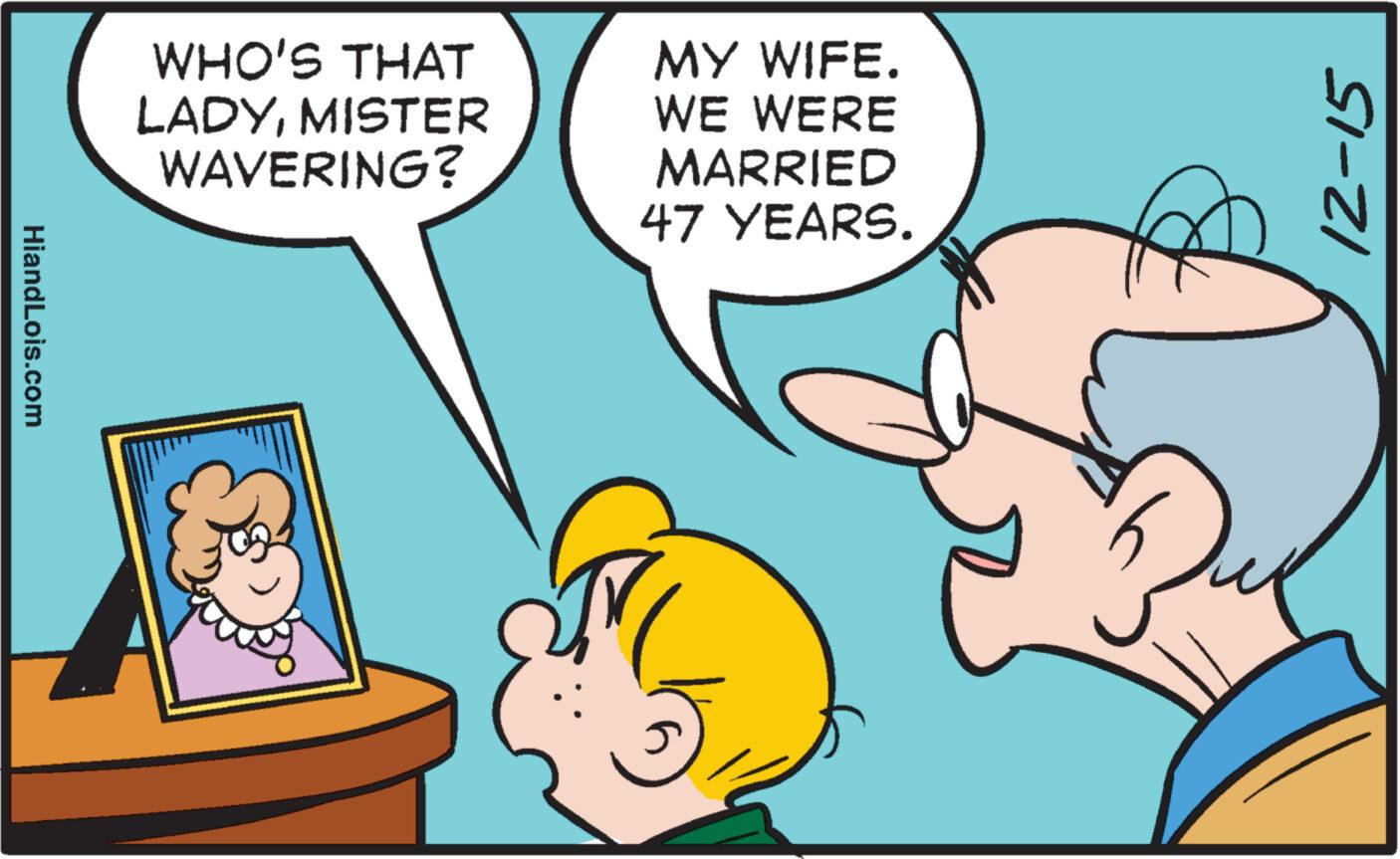 Art OCR: HiandLois.com WHO'S THAT LADYMISTER WAVERING? MY WIFE. WE WERE MARRIED 47 YEARS. Du 12-15 HiandLois.com WHO'S THAT LADYMISTER WAVERING ? MY WIFE . WE WERE MARRIED 47 YEARS . Du 12-15