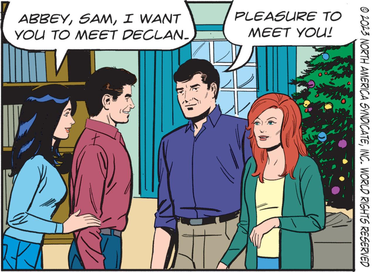 Illustration OCR: ABBEYI WANT YOU TO MEET DECLAN_ PLEASURE TO MEET YOU! © 2023 NORTH AMERICA SYNDICATEINC. WORLD RIGHTS RESERVED ABBEYI WANT YOU TO MEET DECLAN_ PLEASURE TO MEET YOU ! © 2023 NORTH AMERICA SYNDICATEINC . WORLD RIGHTS RESERVED