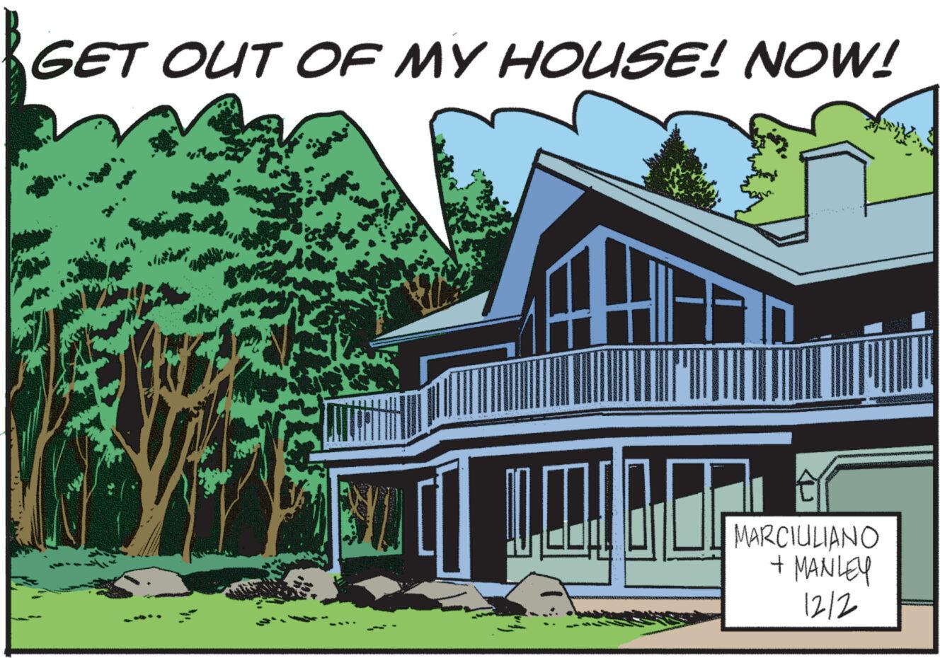 Slope OCR: GET OUT OF MY HOUSE! NOW! MARCIULIANO + MANLEY 1212 GET OUT OF MY HOUSE ! NOW ! MARCIULIANO + MANLEY 1212