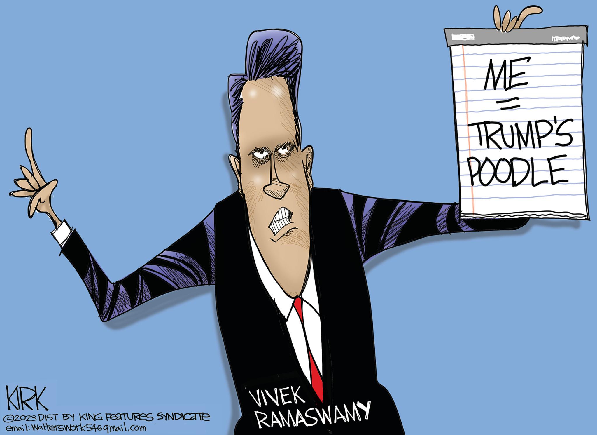 Sign language OCR: KIRK ?2023 DIST. BY KING FEATURES SYNDICATE email: Walterswork546gmail.com VIVEK RAMASWAMY be ME TRUMP'S POODLE KIRK ?2023 DIST . BY KING FEATURES SYNDICATE email : Walterswork546gmail.com VIVEK RAMASWAMY be ME TRUMP'S POODLE