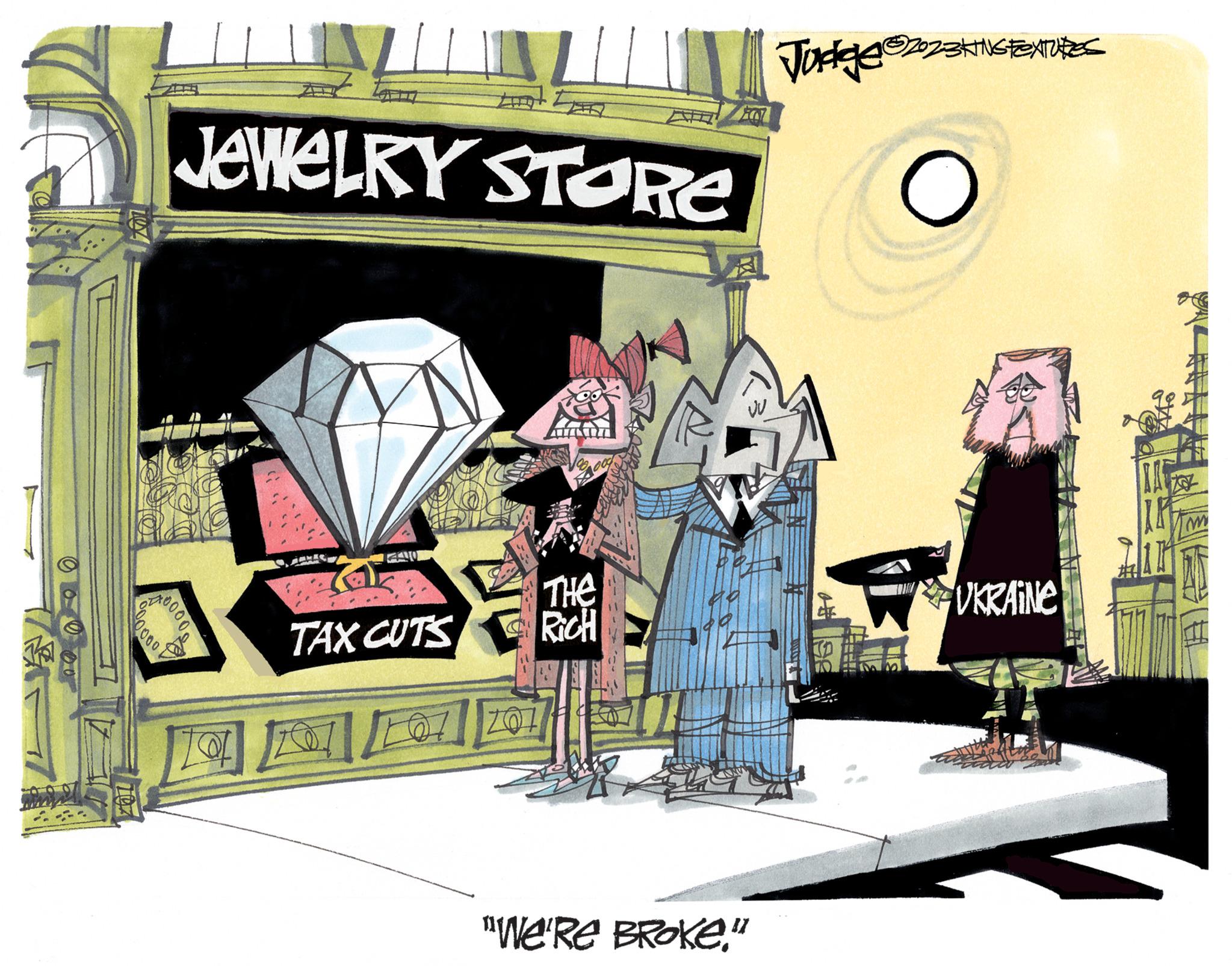 Fictional character OCR: 00000 JEWELRY STORE 40000 TAX CUTS FOT ZO ALTAMIN THE Rich "We'Re BROKE." Judge ?202-3KING FEATURES O UKRAINE IM 20 00000 JEWELRY STORE 40000 TAX CUTS FOT ZO ALTAMIN THE Rich " We'Re BROKE . " Judge ?202-3KING FEATURES O UKRAINE IM 20