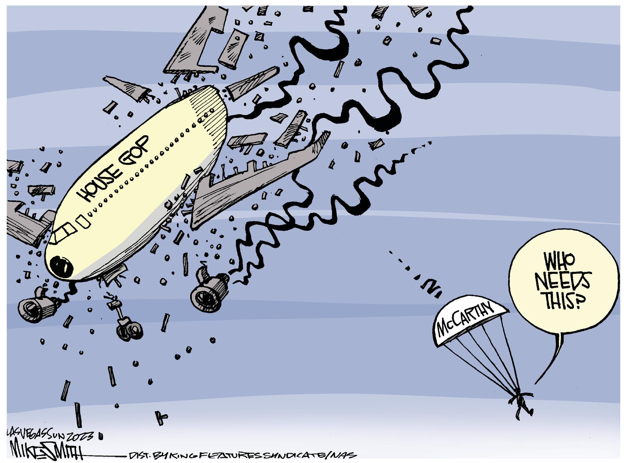 Illustration OCR: HOUSE GOP ************000 geo 1 Juve ?uu.... LASVEGASSUNZOZ3 MIKE MITH Adini ·DIST. BY KING FEATURES SYNDICATE/NAS MCCARTHY WHO NEEDS THIS? HOUSE GOP ************ 000 geo 1 Juve ? uu .... LASVEGASSUNZOZ3 MIKE MITH Adini · DIST . BY KING FEATURES SYNDICATE / NAS MCCARTHY WHO NEEDS THIS ?