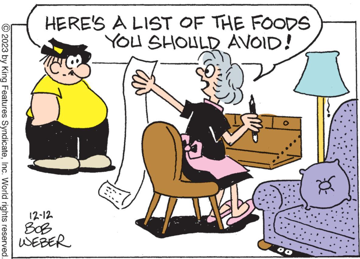 Chair OCR: © 2023 by King Features SyndicateInc. World rights reserved. HERE'S A LIST OF THE FOODS YOU SHOULD AVOID! 12-12 BOB WEBER 00 © 2023 by King Features SyndicateInc. World rights reserved . HERE'S A LIST OF THE FOODS YOU SHOULD AVOID ! 12-12 BOB WEBER 00