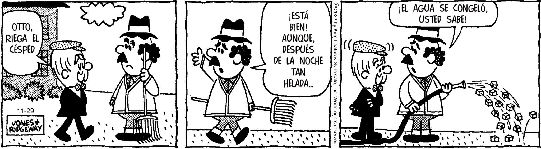 Style OCR: OTTO. RIEGA EL CÉSPED 11-29 JONES+ RIDGEWAY ¡ESTÁ BIEN! AUNQUEDESPUÉS DE LA NOCHE TAN HELADA... (((( ¡EL AGUA SE CONGELÓUSTED SABE! OTTO . RIEGA EL CÉSPED 11-29 JONES + RIDGEWAY ¡ ESTÁ BIEN ! AUNQUEDESPUÉS DE LA NOCHE TAN HELADA ... ( ( ( ( ¡ EL AGUA SE CONGELÓUSTED SABE !
