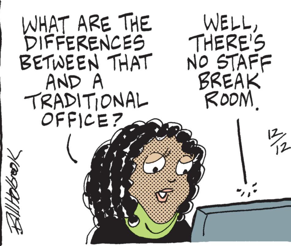 Gesture OCR: WHAT ARE THE DIFFERENCES BETWEEN THAT AND A TRADITIONAL OFFICE? Bill Holbrook WELLTHERE'S NO STAFF BREAK ROOM. 12/2 WHAT ARE THE DIFFERENCES BETWEEN THAT AND A TRADITIONAL OFFICE ? Bill Holbrook WELLTHERE'S NO STAFF BREAK ROOM . 12/2