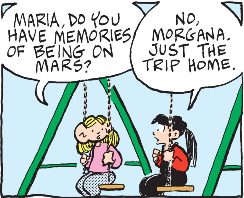 Interaction OCR: MARIADO YOU HAVE MEMORIES/ OF BEING ON MARS? er Ceccect NOMORGANA. JUST THE TRIP HOME. OR MARIADO YOU HAVE MEMORIES / OF BEING ON MARS ? er Ceccect NOMORGANA . JUST THE TRIP HOME . OR