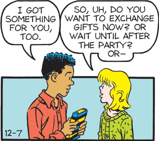 Human OCR: I GOT SOMETHING FOR YOUTOO. 12-7 SK SODO YOU WANT TO EXCHANGE GIFTS NOW? OR WAIT UNTIL AFTER THE PARTY? OR- I GOT SOMETHING FOR YOUTOO . 12-7 SK SODO YOU WANT TO EXCHANGE GIFTS NOW ? OR WAIT UNTIL AFTER THE PARTY ? OR
