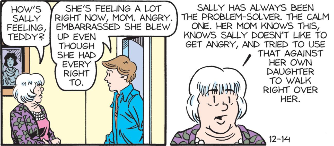 Jaw OCR: HOW'S SHE'S FEELING A LOT SALLY RIGHT NOWMOM. ANGRY. FEELINGEMBARRASSED SHE BLEW TEDDY? UP EVEN THOUGH SHE HAD "N EVERY RIGHT TO. SALLY HAS ALWAYS BEEN THE PROBLEM-SOLVER. THE CALM ONE. HER MOM KNOWS THISKNOWS SALLY DOESN'T LIKE TO GET ANGRYAND TRIED TO USE THAT AGAINST HER OWN DAUGHTER TO WALK RIGHT OVER HER. (af)) 13! 12-14 HOW'S SHE'S FEELING A LOT SALLY RIGHT NOWMOM . ANGRY . FEELINGEMBARRASSED SHE BLEW TEDDY ? UP EVEN THOUGH SHE HAD " N EVERY RIGHT TO . SALLY HAS ALWAYS BEEN THE PROBLEM - SOLVER . THE CALM ONE . HER MOM KNOWS THISKNOWS SALLY DOESN'T LIKE TO GET ANGRYAND TRIED TO USE THAT AGAINST HER OWN DAUGHTER TO WALK RIGHT OVER HER . ( af ) ) 13 ! 12-14