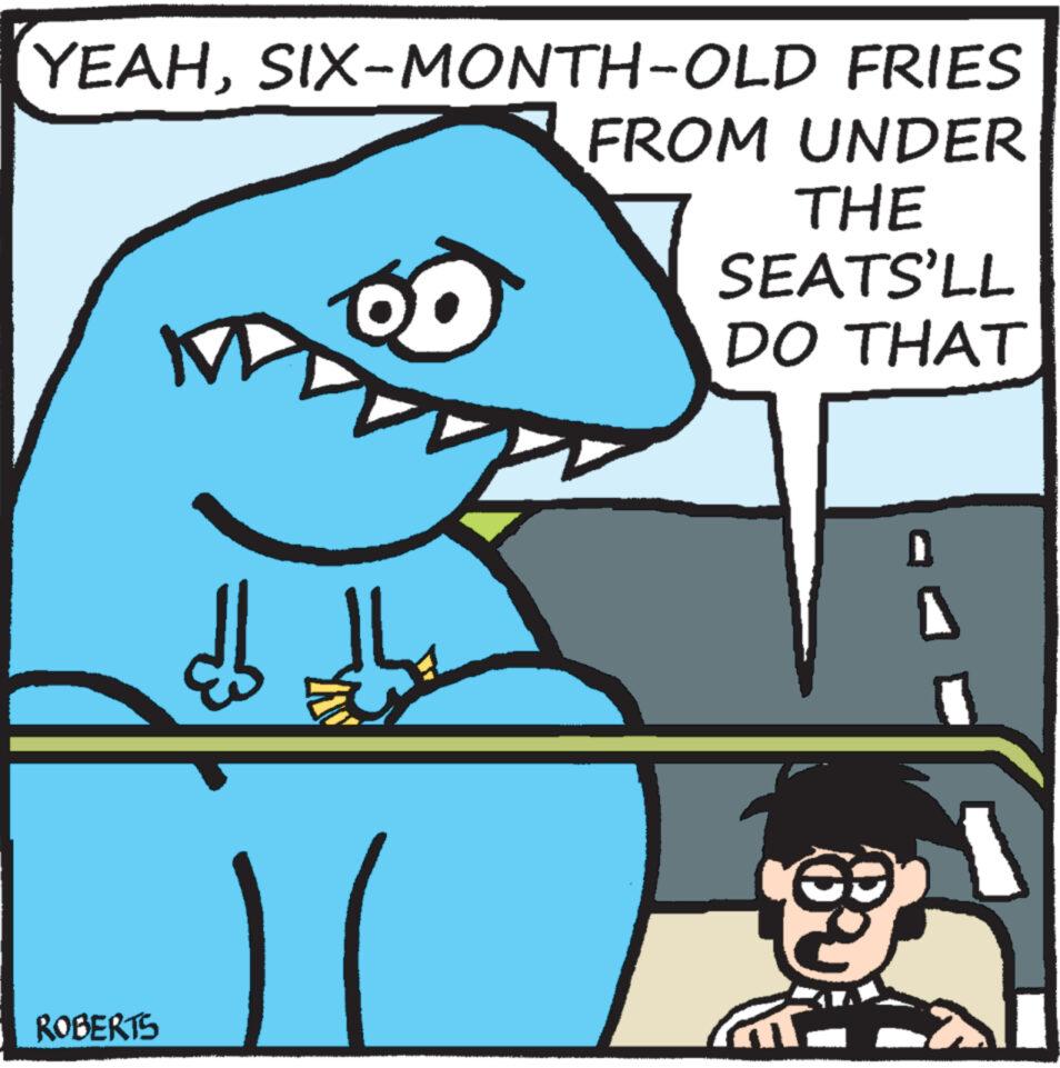 Line OCR: YEAHSIX-MONTH-OLD FRIES FROM UNDER ROBERTS ???? ???? THE SEATS'LL DO THAT YEAHSIX - MONTH - OLD FRIES FROM UNDER ROBERTS ???? ???? THE SEATS'LL DO THAT