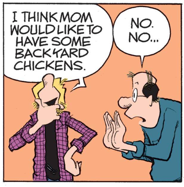 Interaction OCR: I THINK MOM WOULD LIKE TO HAVE SOME BACKYARD CHICKENS. NO. NO... I THINK MOM WOULD LIKE TO HAVE SOME BACKYARD CHICKENS . NO . NO ...
