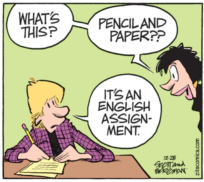 Interaction OCR: WHAT'S THIS? PENCIL AND PAPER?? IT'S AN ENGLISH ASSIGN- MENT. 17.28 SCOTT and BOROMAN zitscomics.com WHAT'S THIS ? PENCIL AND PAPER ?? IT'S AN ENGLISH ASSIGN MENT . 17.28 SCOTT and BOROMAN zitscomics.com