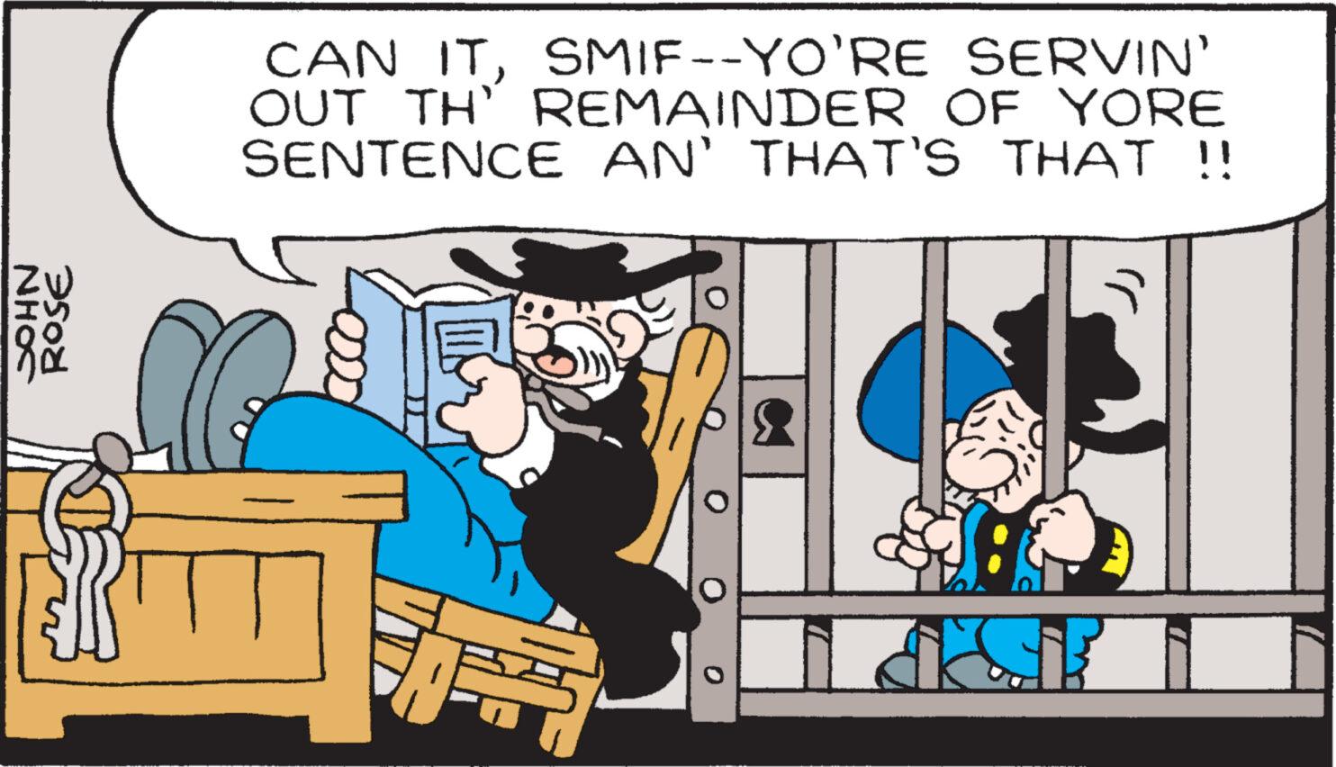Illustration OCR: NHOS ROSE SERVIN' CAN ITSMIF--YO'RE OUT TH' REMAINDER OF YORE SENTENCE AN' THAT'S THAT !! NHOS ROSE SERVIN ' CAN ITSMIF -- YO'RE OUT TH ' REMAINDER OF YORE SENTENCE AN ' THAT'S THAT !!